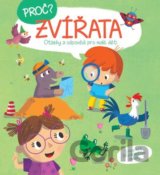 Proč? Otázky a odpovědi pro malé děti: Zvířata