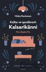 Kalba ve spoďárech: Kalsarikänni