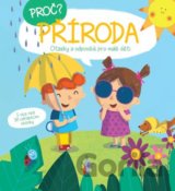 Proč? Otázky a odpovědi pro malé děti: Příroda