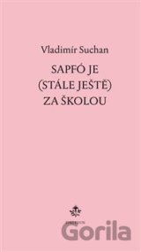 Sapfó je (stále ještě) za školou