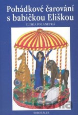 Pohádkové čarování s babičkou Eliškou