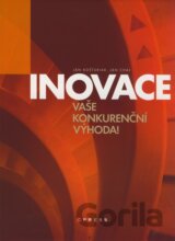 Inovace - vaše konkurenční výhoda!