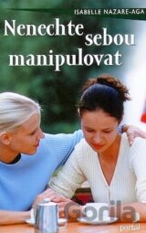 Nenechte sebou manipulovat