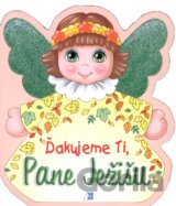 Ďakujeme Ti, Pane Ježišu