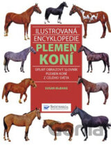 Ilustrovaná encyklopedie plemen koní