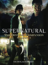 Supernatural: The Official Companion Season 1