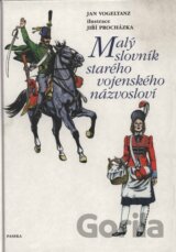 Malý slovník starého vojenského názvosloví