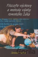 Filozofie výchovy a metody výuky romského žáka