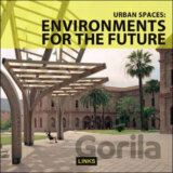 Urban Spaces: Environments for the Future