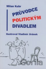 Průvodce politickým divadlem
