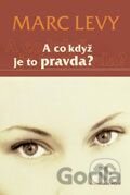 A co když je to pravda?