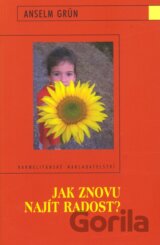 Jak znovu najít radost