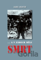 ... a v zádech měli smrt