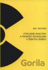 Výzkumné reaktory a radiační technologie v českých zemích