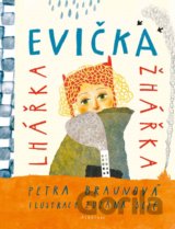 Evička lhářka žhářka