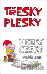 Třesky plesky hezky česky