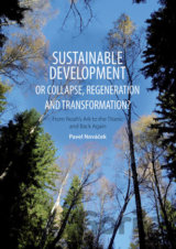 Sustainable Develepment or Collapse, Regeneration and Transformation?