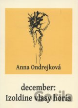 December: Izoldine vlasy horia