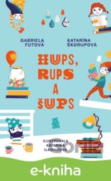 Hups, Rups a Šups
