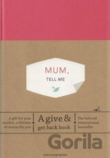 Mum, Tell Me