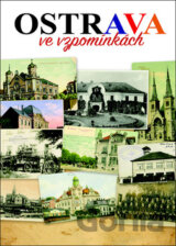 Ostrava ve vzpomínkách