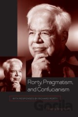 Rorty, Pragmatism, and Confucianism