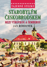 Tajemné stezky - Starobylým Českobrodskem mezi Výrovkou a Šemberou