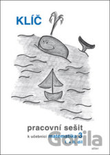 Klíč Pracovní sešit k učebnici matematiky 3, I.+II. díl