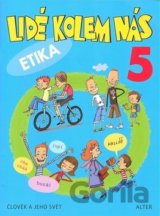 Lidé kolem nás 5 Etika