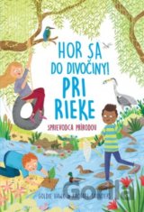 Hor sa do divočiny! Pri rieke