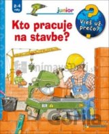 Kto pracuje na stavbe