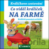 Co viděl králíček na farmě