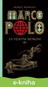 Marco Polo 2. - Za veľkým múrom