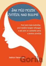 Jak můj mozek zvítězil nad bulimií