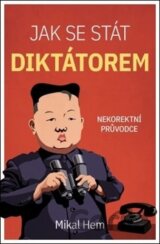 Jak se stát diktátorem