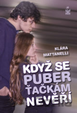 Když se puberťačkám nevěří
