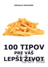 100 tipov pre Váš lepší život