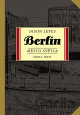 Berlín - Město světla