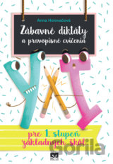 Zábavné diktáty a pravopisné cvičenia (pre 1. stupeň základných škôl)
