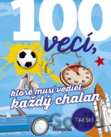 100 vecí, ktoré musí vedieť každý chalan