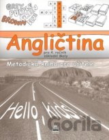 Angličtina pro 4. ročník základní školy Metodická kniha pro učitele