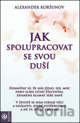 Jak spolupracovat se svou duší