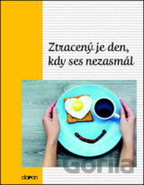 Ztracený je den, kdy ses nezasmál