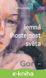 Jemná lhostejnost světa