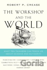 The Workshop and the World
