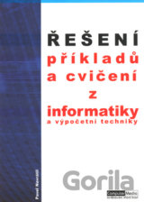 Řešení příkladů a cvičení z informatiky a výpočetní techniky
