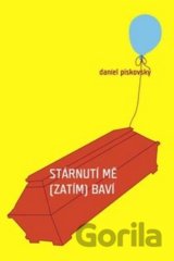 Stárnutí mě (zatím) baví