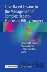 Case-Based Lessons in the Management of Complex Hepato-Pancreato-Biliary Surgery