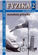 Fyzika 2 pro základní školy Metodická příručka RVP