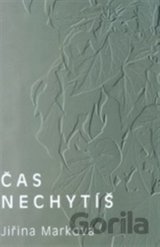 Čas nechytíš